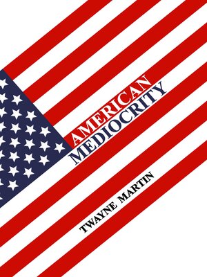 cover image of American Mediocrity